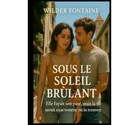 Sous le Soleil Brûlant