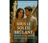 Sous le Soleil Brûlant
