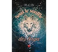Sous le souffle des loups