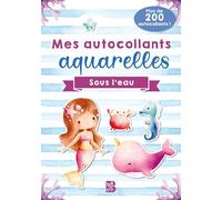 Sous l'eau: Plus de 200 autocollants (Mes autocollants aquarelles, 1)