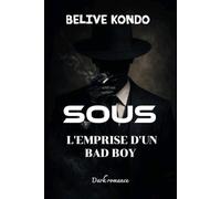 Sous l'emprise d'un Bad boy: Dark romance