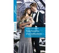 Sous Lemprise Dun Milliardaire (ebook)