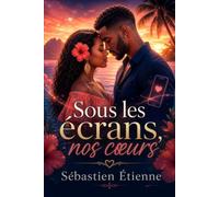 Sous les ecrans de nos coeurs