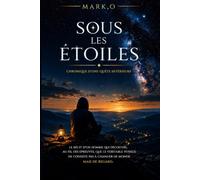 Sous les étoiles: Chronique d'une quête intérieure