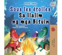 Sous les étoiles (Livre pour enfants bilingue français-tagalog) (Collection Bilingue Français-Tagalog)