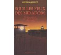 Sous Les Feux Des Miradors (1940-1945) : Récit De Captivité Dun Offici