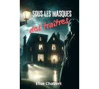 Sous les masques des traîtres
