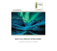 SOUS LES NEIGES D’HELSINKI: LE SILENCE AVANT LA TEMPÊTE