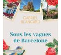 Sous Les Vagues De Barcelone (audiolibro)