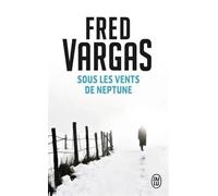 Sous les vents de Neptune | Fred Vargas
