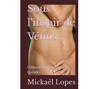 Sous l'inspir de Vénus...: l'Odyssée, le Ramayana, les Lusiades