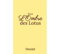 Sous l'ombre des lotus: Deux âmes perdues, un fleuve pour les réunir