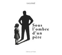Sous l'ombre d'un père