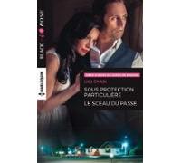 Sous Protection Particulière - Le Sceau Du Passé (ebook)