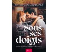 Sous Ses Doigts - Tome 3 (ebook)