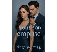 sous son emprise