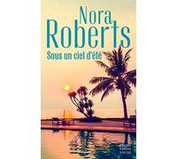 Sous un ciel d'été: L'inconnu aux yeux gris ; La rose de New Chance ; Aussi fort qu'autrefois