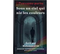 Sous un ciel qui nie les couleurs: 2 (Histoires Sans Arc-En-Ciel)