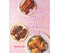Sous Vide Meal Prep