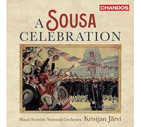Royal Scottish National Orchestra – Sousa Celebration / Kristjan Järvi – NAXOS