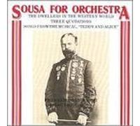 Sousa for Orchestra: Dwellers in the Western World / Three Quotations / Songs from the Musical "Teddy & Alice" by unknown (1993-09-17)