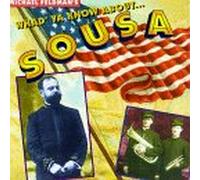 Sousa John Philip - Whad'Ya Know About Sousa