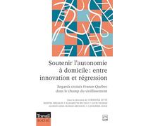 Soutenir l'autonomie a domicile. entre innovation et regression