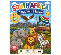 South Africa: Colour, Learn & Explore: A Fun Colouring Book for Kids Ages 4-8 Featuring South African Animals, Landmarks, Food, Culture and Adventure