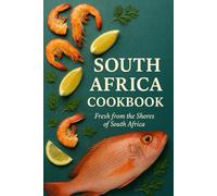 SOUTH AFRICA COOKBOOK (New Orleans travel guide 2025)