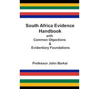 South Africa Evidence Handbook with Common Objections & Evidentiary Foundations