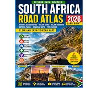 South Africa Road Atlas 2026 Large Print: Discover Scenic Routes, Major Cities, Major Highways, National Parks, Regional maps, Trip Planner, Clear and Easy-to-read maps.