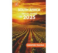 SOUTH AFRICA Travel Guide 2025SDAFGH: Essential Itineraries, Local Secrets, Cultural Insights, and Planning Tips for Unforgettable Journeys
