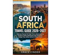 South Africa Travel Guide 2026-2027: Ultimate Planner for Cape Town, Johannesburg, Durban & Safari Adventures with Itineraries, Budget Tips, Safety Advice & Hidden Gems