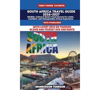 SOUTH AFRICA TRAVEL GUIDE 2026-2027: Wildlife, Culture & Smart Travel Secrets for a Safe, Confident, and Unforgettable African Experience (World Careful Explorer Essential Series)