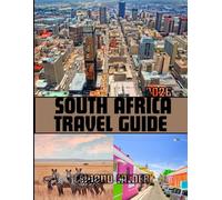 South Africa Travel Guide 2026: A Complete Guide to Africa’s Southern Gateway and Its Living Cultures