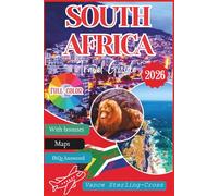 South Africa Travel Guide 2026: Discover Safari Adventures, Spectacular Landscapes, and Vibrant Cultural Hotspots
