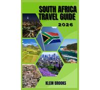 SOUTH AFRICA TRAVEL GUIDE 2026: Discover South Africa: Where Wild Beauty Meets Vibrant Culture