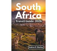 South Africa Travel Guide 2026: Local Routes, Self-Drive Safaris & Power-Outage Ready Plans - What the Tourist Brochures Don’t Tell You (TravelWise Collection)