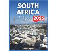South Africa Travel Guide 2026: "Top Destinations, Wildlife Safaris, Local Insights"