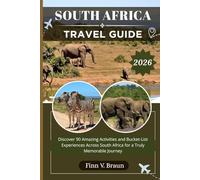 SOUTH AFRICA TRAVEL GUIDE: Discover 90 Amazing Activities and Bucket-List Experiences Across South Africa for a Truly Memorable Journey (Ritcher the explorer (ENG))