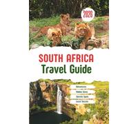 South Africa Travel Guide: Unforgettable Adventures, Hidden Gems & Secret Spots Across All 9 Provinces. A Local's Insider Guide from Cape Town to Kruger with Cultural Insights & Expert Tips