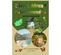 South Africa Uncovered: Beyond The Brochure (Second Edition)
