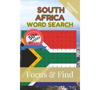 South Africa Word Search Focus & Find: 50+ Word Searches to discover and learn about the beautiful country of South Africa | 6 x 9 inches, 110 pages | Gift for Vacations, Holidays and Free Time