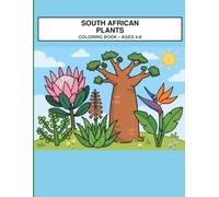 South African Plants Coloring Book for Kids Ages 4-8: 20 Beautiful Fynbos and Wild Plants of South Africa with English & Afrikaans Names - Big, Bold, Simple Lines