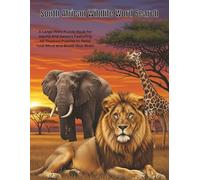 South African Wildlife Word Search: A Large Print Puzzle Book for Adults and Seniors Featuring 40 Themed Puzzles to Relax Your Mind and Boost Your Brain