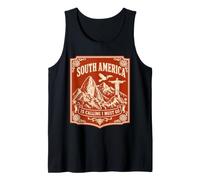 South America is Calling and I Must Go - Camiseta de Regalo de Viaje Camiseta sin Mangas