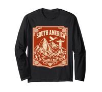 South America is Calling and I Must Go - Camiseta de Regalo de Viaje Manga Larga
