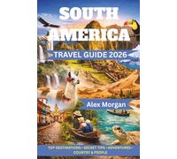 South America Travel Guide 2026