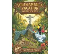 South America Vacation Word Search: Travel to South America With This Easy-To-Read Puzzle Book With Word Searches About The Amazon, History, Culture, ... Gift for Travel, Trips, Free Time, and More!]