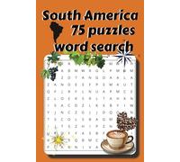 South America Word Search: 75 Engaging Puzzles | 675 South America-Themed Words | 6x9 Inch Format | Perfect for Geography & History Enthusiasts